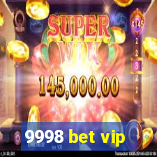 9998 bet vip